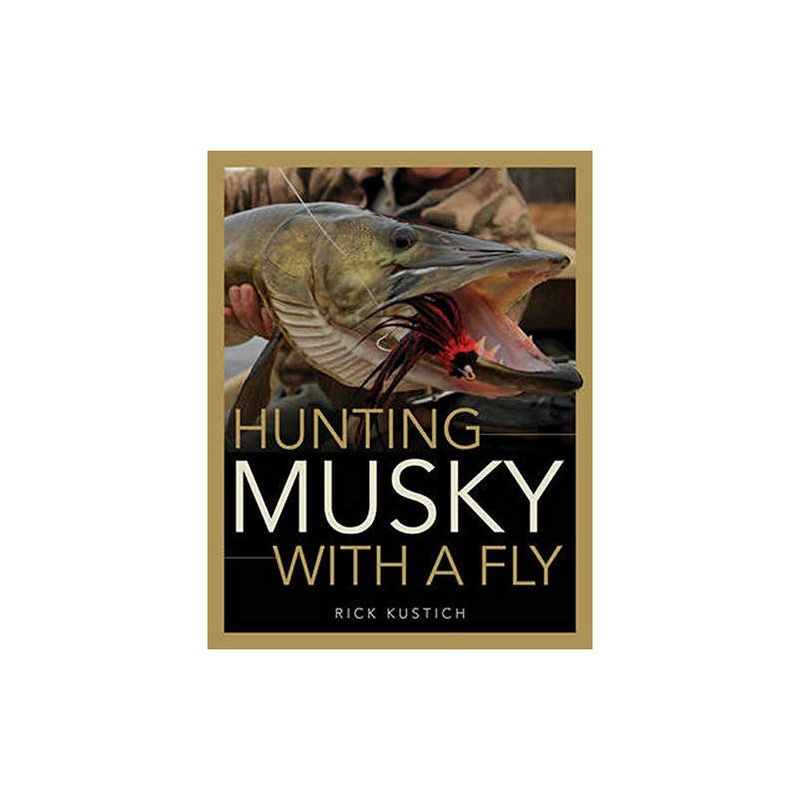 Rick Kustich: Hunting Musky with a Fly
