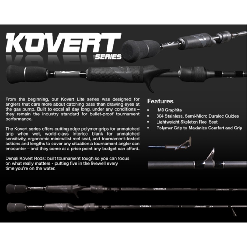 DENALI RODS KOVERT SERIES|KW763WJ|KW723CB|KW693SB|KW6102CB|KW723WJ|KW764MP|KW764WJ|KW763CB|KW6102MS|KW723MS|KW785FX